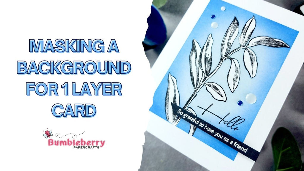 Masking an ink blended background for a 1 layer card!