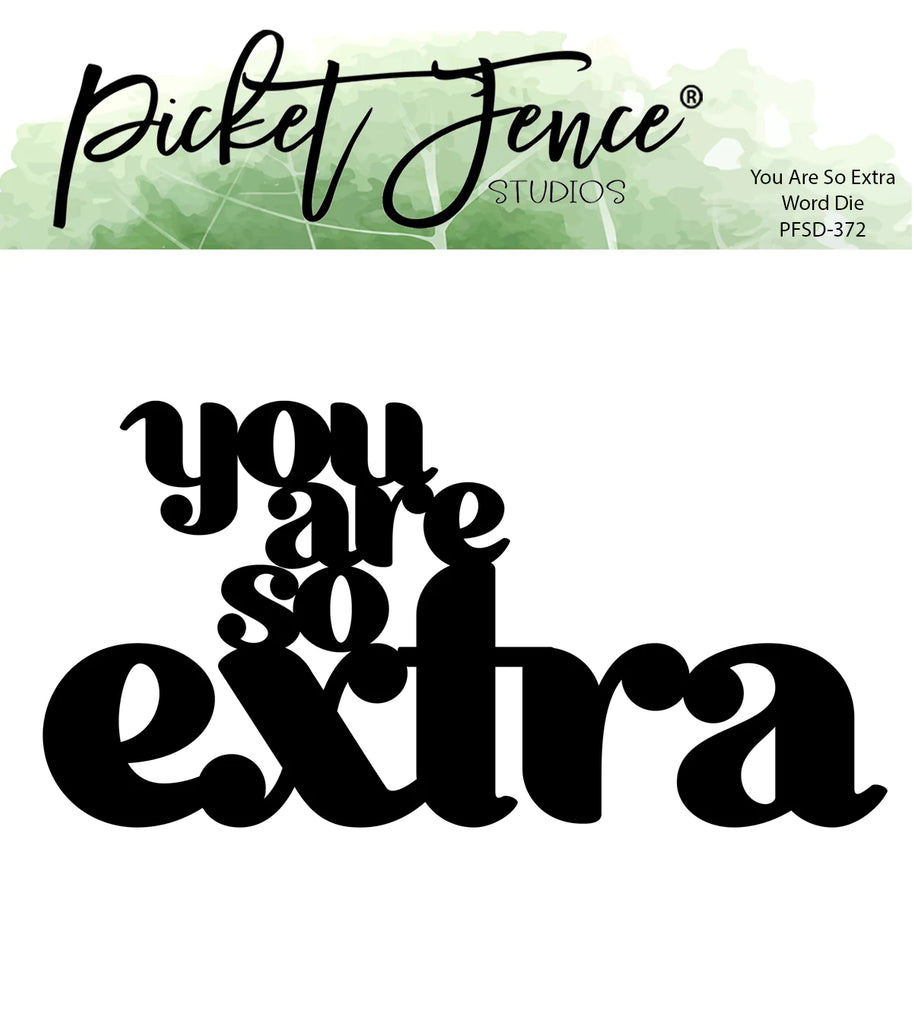 You are so Extra Word Die*