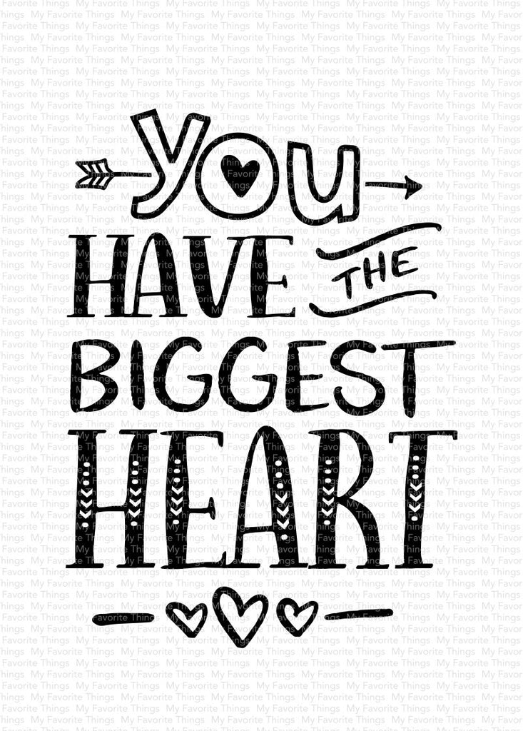 You Have The Biggest Heart*